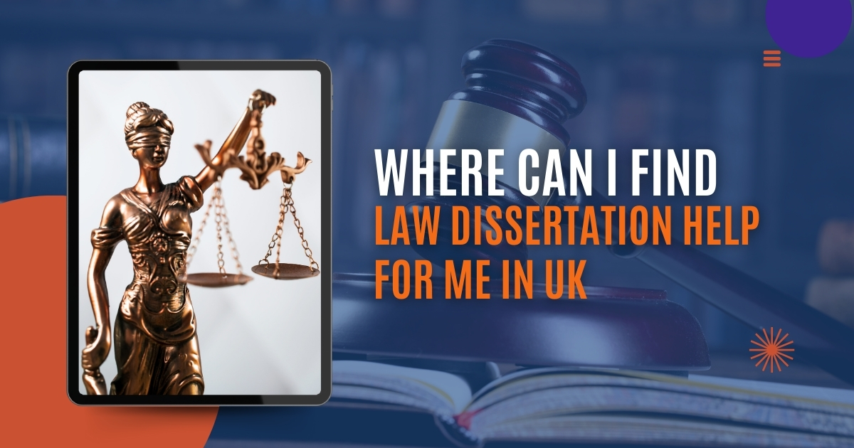 Where Can I Find Law Dissertation Help For Me in UK